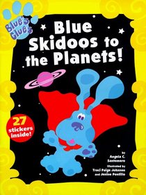 Blue Skidoos to the Planets! (Blue's Clues)