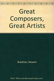 Great Composers, Great Artists