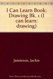 I Can Learn: Drawing: Book 1 (I Can Learn: Drawing)