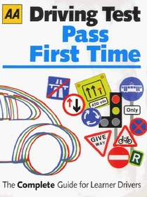 AA Driving Test Pass First Time (AA Illustrated Reference Books)