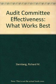 Audit Committee Effectiveness: What Works Best (2nd Edition) (IIA Research Foundation master key series)