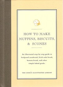 How to Make Muffins, Biscuits & Scones