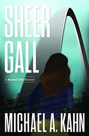 Sheer Gall: A Rachel Gold Mystery (Rachel Gold Mysteries)