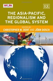 The Asia-Pacific, Regionalism and the Global System
