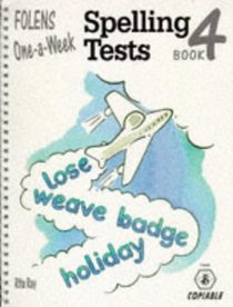 One-a-Week Spelling Tests: Age 8/9 Book 4 (Spelling tests: one-a-week)