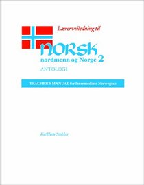Norsk, nordmenn og Norge: Lrerveiledning (Teacher's Manual for the Antologi)
