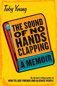 The Sound of No Hands Clapping: A Memoir