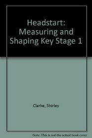 Headstart: Measuring and Shaping Key Stage 1