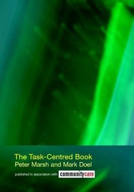 The Task-Centred Book (The Social Work Skills Series)