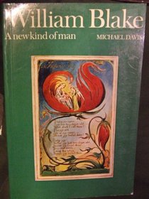 William Blake: A New Kind of Man