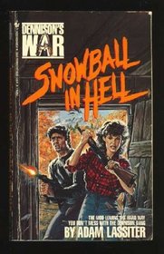 Dennison's War: Snowball in Hell
