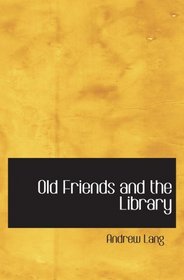 Old Friends and the Library: Essays in Epistolary Parody