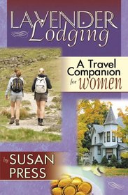 Lavender Lodging: A Travel Companion for Women