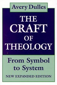 The Craft of Theology : From Symbol to System