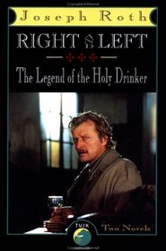 Right and Left and The Legend of the Holy Drinker