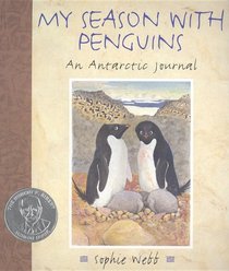 My Season With Penguins: An Antarctic Journal (Turtleback School & Library Binding Edition) (Robert F. Sibert Honor Books)
