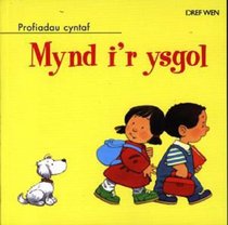 Mynd I'r Ysgul (Cyfres Profiadau Cyntaf) (Welsh Edition)