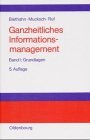Ganzheitliches Informationsmanagement, Bd.1, Grundlagen