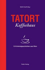 Tatort Kaffeehaus Krimi Anthologie