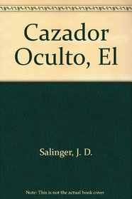 El Cazador Oculto / the Catcher in the Rye