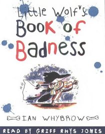 Little Wolf's Book of Badness: Unabridged