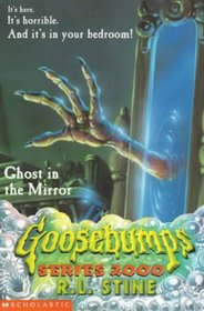 GHOST IN THE MIRROR (GOOSEBUMPS SERIES 2000)