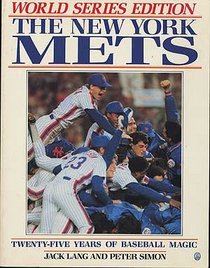 The New York Mets Twenty-Five Years of Baseball Magic