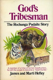 God's tribesman: The Rochunga Pudaite story