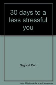 30 days to a less stressful you