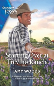 Starting Over at Trevino Ranch (Peach Leaf, Texas, Bk 5) (Harlequin Special Edition, No 2982)