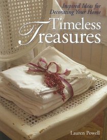 Timeless Treasures: Inspired Ideas for Decorating Your Home
