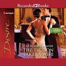 The Tycoon Takes a Wife (The Landis Brothers Series)