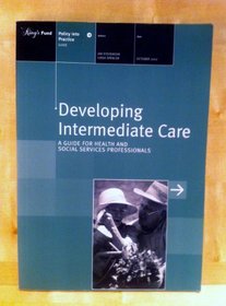 Developing Intermediate Care: A Guide for Health and Social Service Professionals
