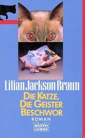 Die Katze, Die Geister Beschwor (The Cat Who Talked to Ghosts) (Cat Who...Bk 10) (German)
