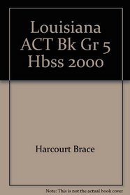 Louisiana ACT Bk Gr 5 Hbss 2000