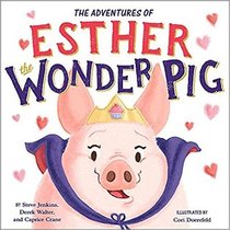 The Adventures of Esther the Wonder Pig