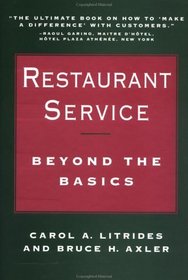 Restaurant Service : Beyond the Basics (Wiley Professional Restauranteur Guides)