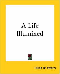 A Life Illumined
