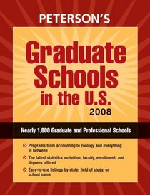 Graduate Schools in the U.S. 2008 (Peterson's Graduate Schools in the Us)