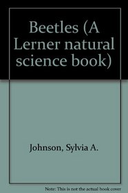 Beetles (Lerner Natural Science Book)