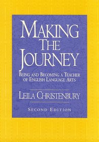 Making the Journey: Being and Becoming a Teacher of English Language Arts