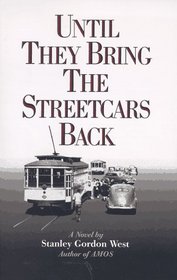 Until They Bring the Streetcars Back