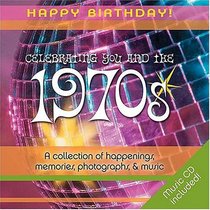 1970s Birthday Book: A Collection of Happenings, Memories, Photographs, and Music (Happy Birthday)