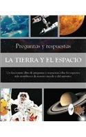 Preguntas y Respuatas La Tierra y El Espacio/ Earth and Space (Spanish Edition)