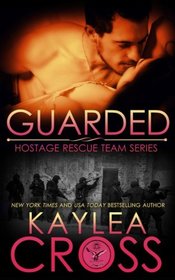 Guarded (Hostage Rescue Team, Bk 12)
