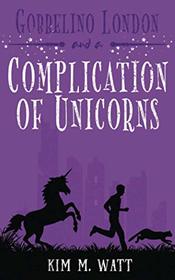 Gobbelino London & a Complication of Unicorns (Gobbelino London, PI)