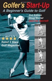 Golfer's Start-Up: A Beginner's Guide to Golf (Start-Up Sports series)