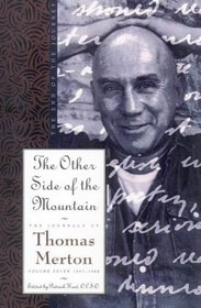 The Other Side of the Mountain: The End of the Journey (Merton, Thomas//Journal of Thomas Merton)