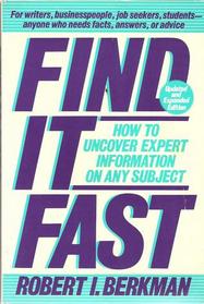 Find It Fast: How to Uncover Expert Information on Any Subject (Find It Fast: How to Uncover Expert Information on Any Subject Online or in Print)