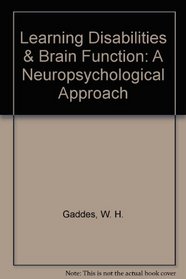 Learning Disabilities and Brain Function a Neuropsychological Approach